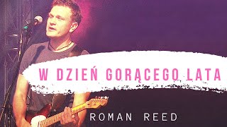 Roman Reed Jarząbek  W DZIEŃ GORĄCEGO LATA cover [upl. by Merlina]