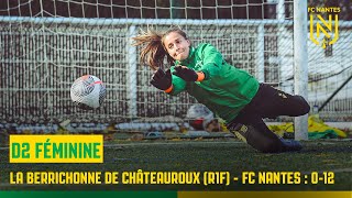 CDF Féminine  Le résumé de La Berrichonne de Châteauroux  FCN [upl. by Eslehc717]