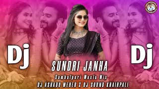 Sundri Janha Sambalpuri Song Dj  Sambalpuri Masla Mix  Human Sagar  Dj Ashadu Meher [upl. by Nicoline]