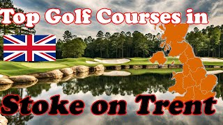 Top Public Golf Courses in Stoke on Trent UK [upl. by Baptiste47]