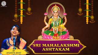 Ananya bhat  Sri Mahalakshmi Ashtakam [upl. by Ahsemal735]