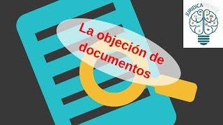 La objeción de documentos [upl. by Rew831]