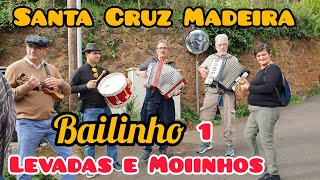 Bailinho 01 Heliodoro Jardim e Amigos Grupo Levadas e Moinhos Santa Cruz Madeira Portugal 2024 [upl. by Tak]