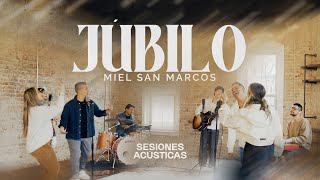 MIEL SAN MARCOS  JÚBILO  SESIONES ACÚSTICAS [upl. by Renrew276]