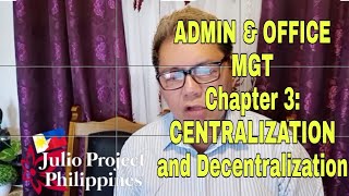 ADMIN AND OFFICE MGT CHAPTER 3 CENTRALIZATION AND DECENTRALIZATIONjuliocastillo0406 [upl. by Sprung]