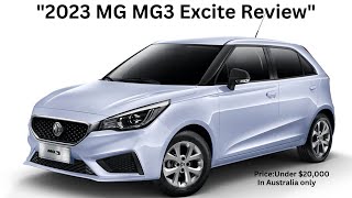 quot2023 MG MG3 Excite Review Thats Under 20000quot [upl. by Nosam]