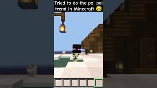 Tried to do the Poi Poi meme in Minecraft edit minecraftpocketedition minecraft shorts [upl. by Iruam]