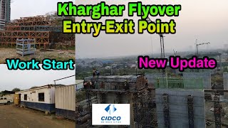 Kharghar Flyover Entry Exit point  Big Update  Current Status  Taloja Kharghar Flyover 2024 [upl. by Lecia]