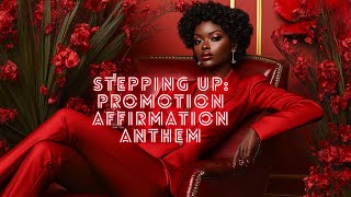 Get Ready for PROMOTION with This Powerful Affirmation Anthem [upl. by Malim312]