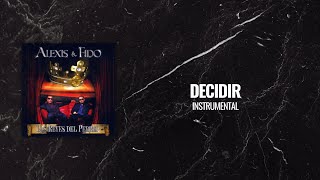 Decidir  Alexis amp Fido Instrumental [upl. by Pals]