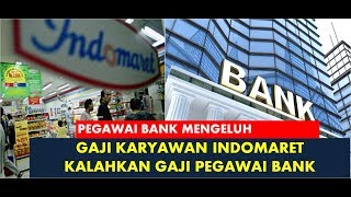 GAJI KARYAWAN INDOMARET KALAHKAN GAJI PEGAWAI BANK JADI VIRAL [upl. by Aneliram]