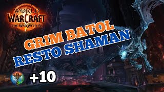 10 GRIM BATOL  Resto Shaman Totemic  TWW Season 1 Week one [upl. by Leibrag]