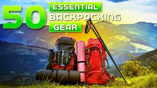 50 Essential Backpacking Gear You Must Have [upl. by Assenna]