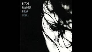 Psycho Gambola  Chuva Negra 2003 Full Album [upl. by Yar644]