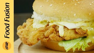 Crispy Chicken Burger Recipe Its better than a Zinger  Food Fusion [upl. by Nrubliw]