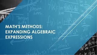 QCAA Maths Methods Expanding algebraic expressions Part 1 [upl. by Yesima]