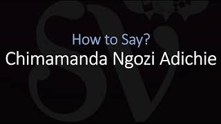 How to Pronounce Chimamanda Ngozi Adichie  Nigerian Authors Name Pronunciation [upl. by Gelhar700]