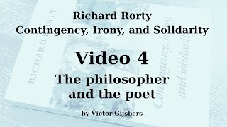 Richard Rortys Contingency Irony and Solidarity  Video 4 The philosopher and the poet [upl. by Shanie]