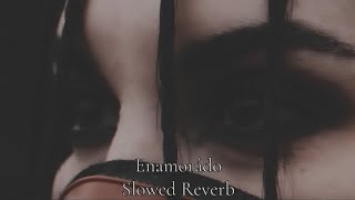 Enamorádo Slowed Reverb Corandcrank x Amorf [upl. by Llenrup]