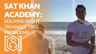 SAT Khan Academy Solving Right Triangle Trigonometry Problems [upl. by Llerrahs]