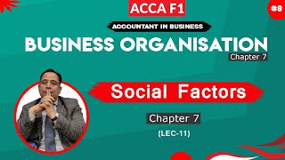 ACCA F1 Chapter 8 Social Factors  External Analysis Lec 11 [upl. by Hpeosj]