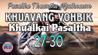 KHUAVANG VOHBIK KHUALKAI PASALTHA Episode 2730 [upl. by Ittap246]