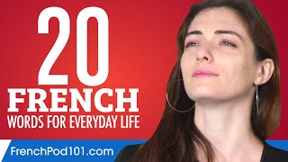 20 French Words for Everyday Life  Basic Vocabulary 1 [upl. by Notnerb]