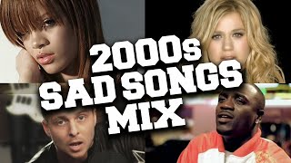 Best 2000s Sad Music Hits 😔 Sad Songs Mix With Lyrics [upl. by Nibuz]