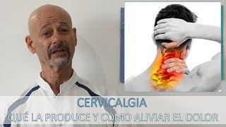 Cervicalgia  Qué la produce y cómo aliviar el dolor [upl. by Fairfield]