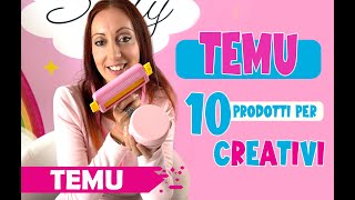 TEMU provo 10 prodotti per creativi vale la pena acquistarli [upl. by Notgnirra771]