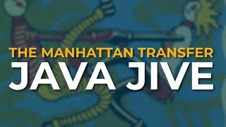 The Manhattan Transfer  Java Jive Official Audio [upl. by Ruder237]