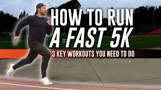 How to Run a Fast 5K 3 Key Workouts You Need to Do [upl. by Azeret860]