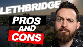 IS Moving to LETHBRIDGE ALBERTA WORTH IT  PROS AND CONS [upl. by Nerro]