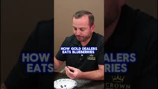 How do gold dealers eat blueberries [upl. by Notlim]