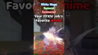 Your FFXIV Jobs Favorite Anime Is [upl. by Allwein]