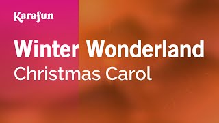 Winter Wonderland  Christmas Carol  Karaoke Version  KaraFun [upl. by Ayit]