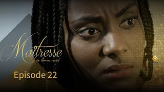 Série  Maitresse dun homme marié  Episode 22  VOSTFR [upl. by Stoller]