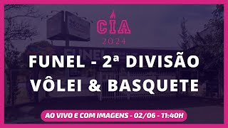 AO VIVO E COM IMAGENS VOLEI  BASQUETE  FUNEL  CIA 2024  DOMINGO 0206 [upl. by Chemaram]