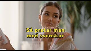 Så pratar man med svenskar [upl. by Alvarez]