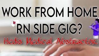 WORK FROM HOME RN SIDE GIGHEDIS MEDICAL ABSTRACTOR RN hedis workfromhome [upl. by Richers891]