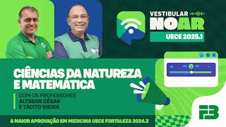 Vestibular no Ar  UECE 20251  Programa 2  Ciências da Natureza e Matemática [upl. by Rumney]