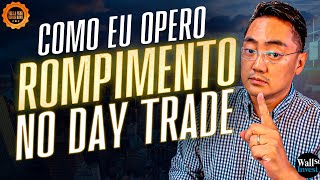 APRENDA OPERAR O MELHOR ROMPIMENTO QUE EU USO PARA BATER META NO DAY TRADE [upl. by Akinert]