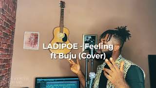 LADIPOE  Feeling ft Buju Cover by NOB [upl. by Storer]