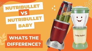 Nutribullet VS Nutribullet baby  Whats the difference [upl. by Elane515]