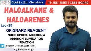 19 GRIGNARD REAGENTNUCLEOPHILIC ADDITIONampADDITION ELIMINATION REACTIONIITJEE NEETBYSHIVAM SIR [upl. by Garling]