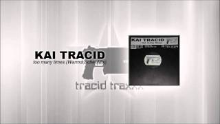 Kai Tracid  Too many times Warmduscher Remix [upl. by Yecam]