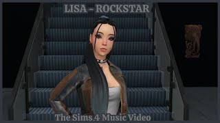 LISA  ROCKSTAR MV  THE SIMS 4 [upl. by Aerdua]