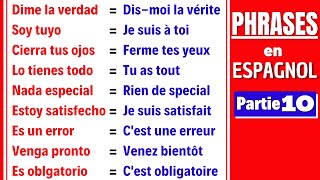 Liste des PHRASES très utilisées pour apprendre lespagnol  Espagnol  Français 🔹Partie 10 [upl. by Rydder501]