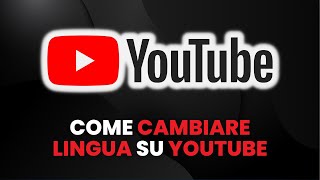 Come CAMBIARE LINGUA su YouTube  Guida Pratica per Principianti [upl. by Donall]