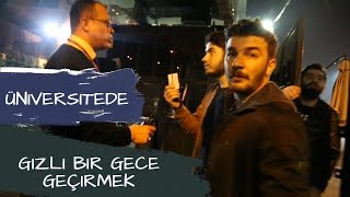 ÜNİVERSİTEDE GİZLİ BİR GECE GEÇİRMEK [upl. by Icken]